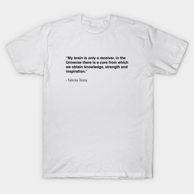 Nikola Tesla quote T-Shirt by Mon, Symphony of Consciousness.